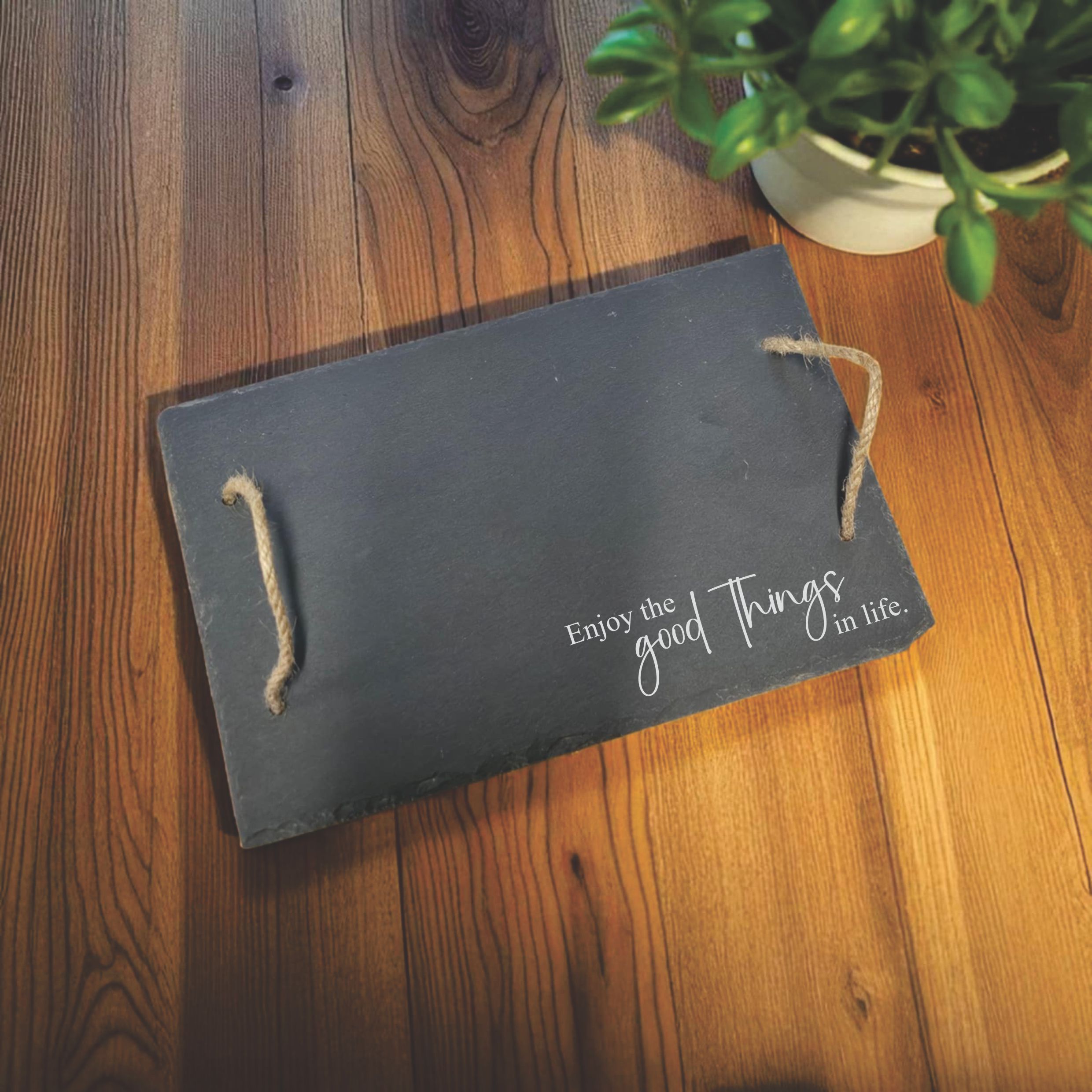 Enjoy the good things in life – slate board